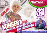 31-nji awgustda «Watan» kinokonsert merkezi Sizi konserte çagyrýar!