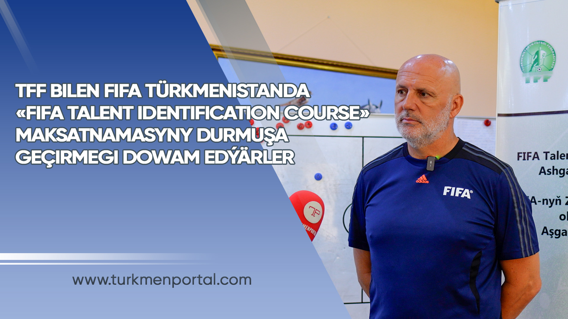 TFF bilen FIFA Türkmenistanda «FIFA Talent identification course» maksatnamasyny durmuşa geçirmegi dowam edýärler