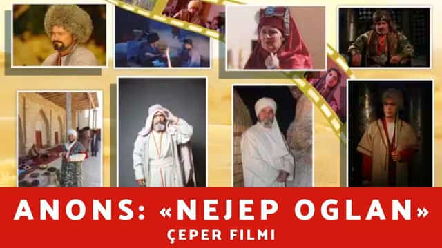 Anons: «Nejep oglan» çeper filmi