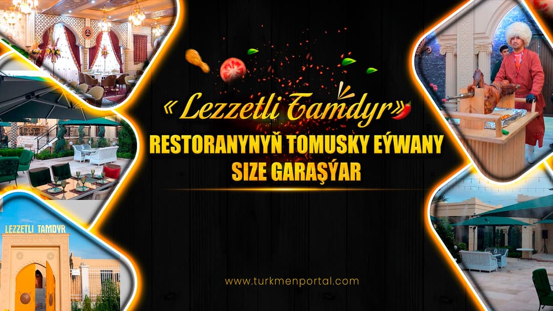 Lezzetli Tamdyr - Restoranynyň tomusky eýwany size garaşýar