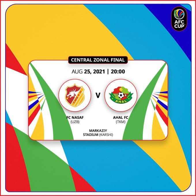 Финальный матч Центральной зоны Кубка АФК-2021: «Насаф» — «Ахал»