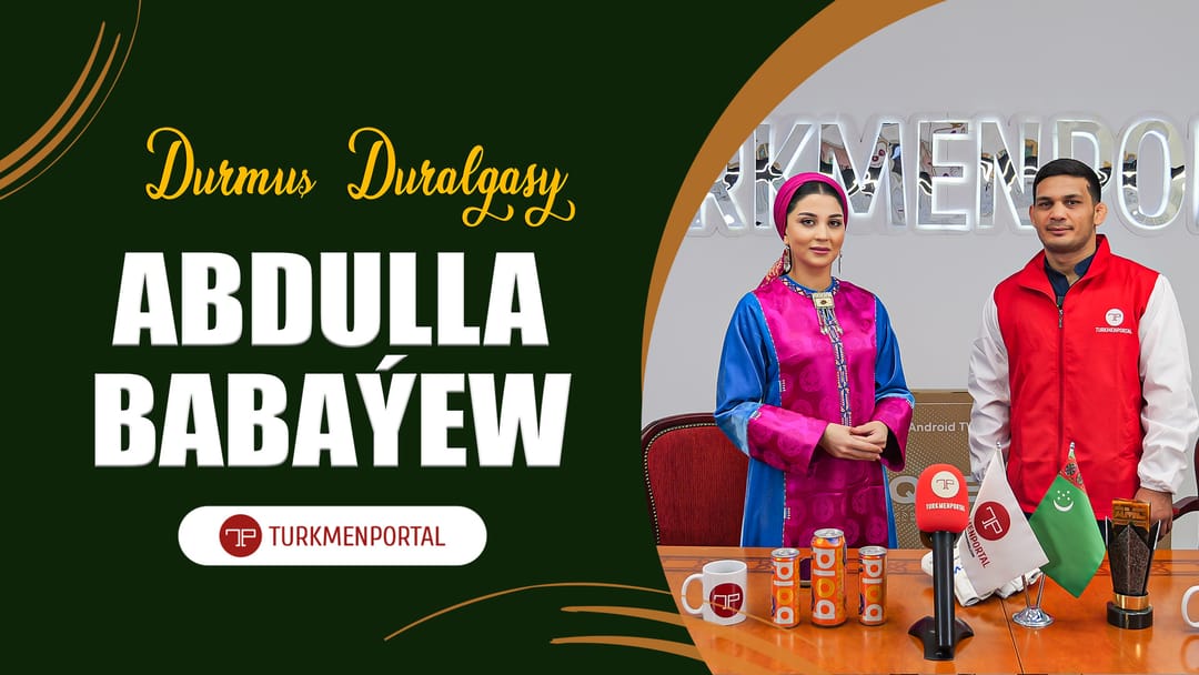 Durmuş duralgasy | Abdulla Babaýew