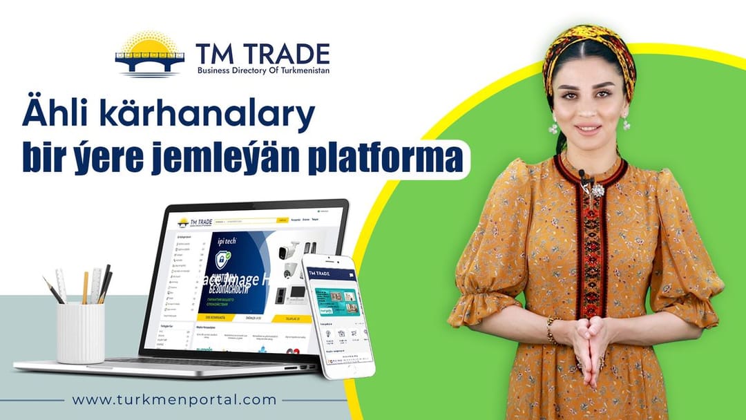 TM Trade - ähli kärhanalary bir ýere jemleýän söwda platformasy