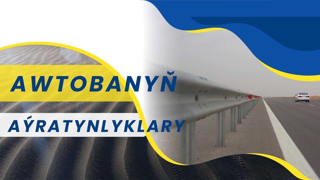 Aşkabat - Türkmenabad otobanının özellikleri