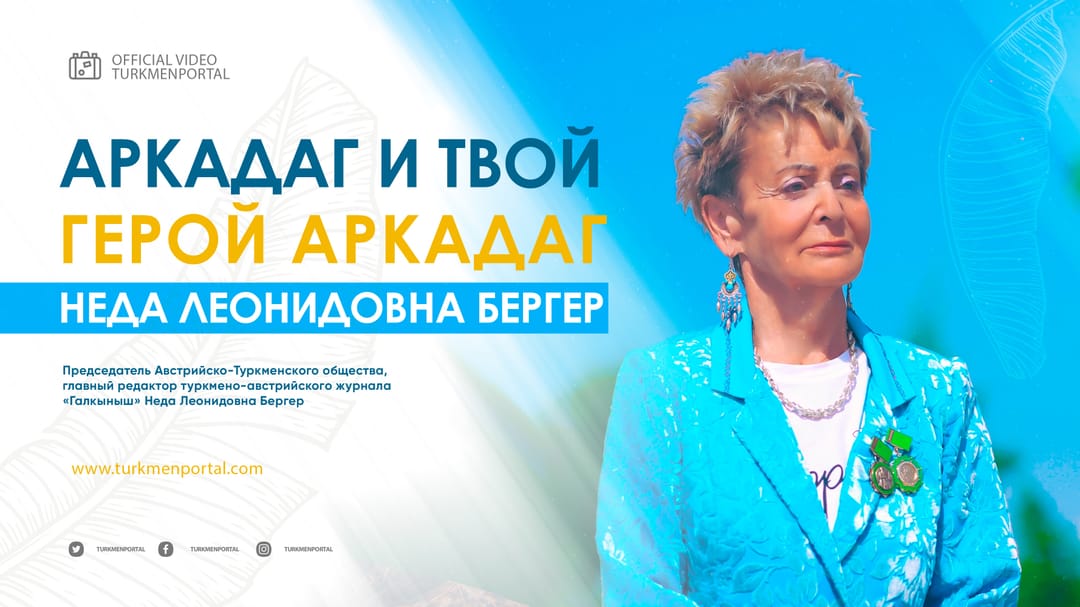 Neda Berger - Arkadag and Your Hero Arkadag