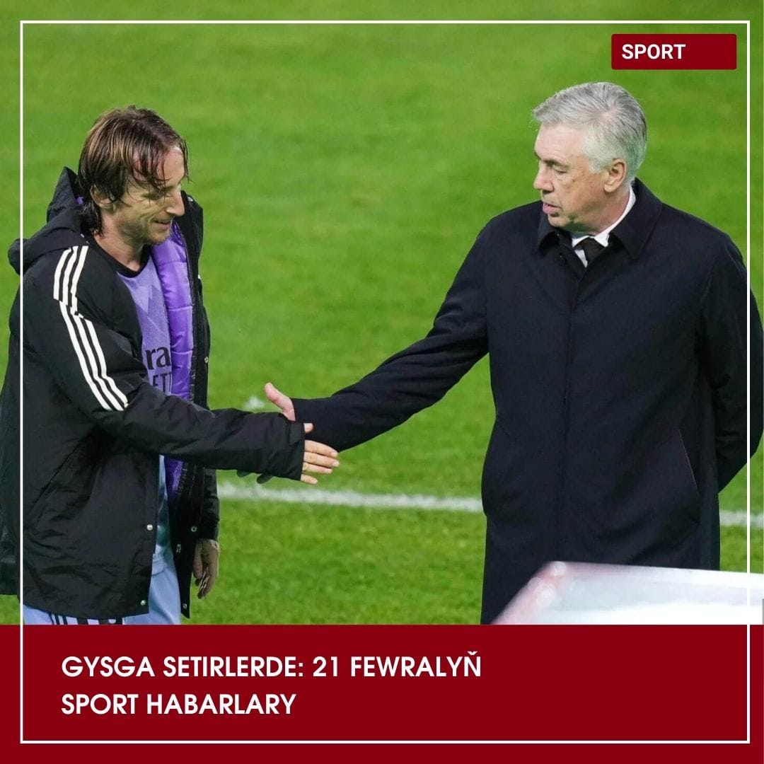 Gysga setirlerde: 21-nji fewralyň sport habarlary