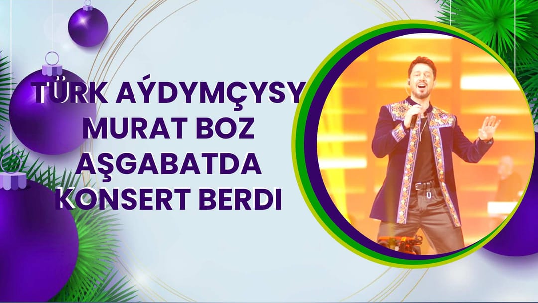 Murat Boz'un Aşkabat'ta verdiği Yılbaşı konseri