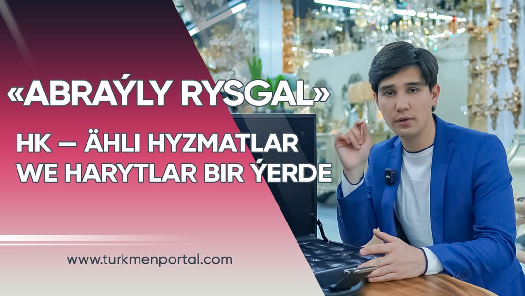 Abraýly Rysgal HK - Ähli hyzmatlar we harytlar bu ýerde