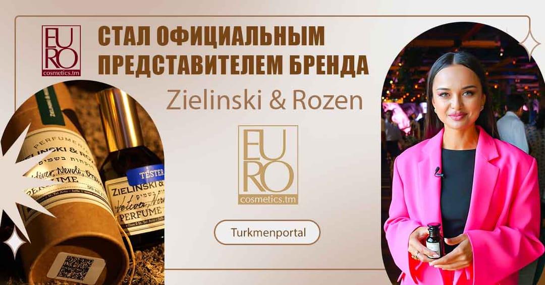 Eurocosmetics.tm became the official representative of the Israeli cosmetic brand Zielinski & Rozen in Turkmenistan