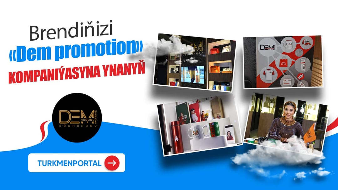 Brendiňizi "Dem promotion" kompaniýasyna ynanyň