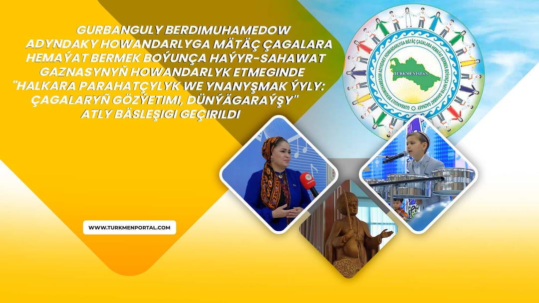 Gurbanguly Berdimuhamedow Vesayet Altındaki Çocuklara Yardım Vakfı himayesinde "Uluslararası Barış ve Güven Yılı: Çocukların Bakış Açıları, Dünya Görüşleri" başlıklı yarışma düzenlendi.