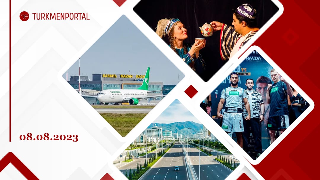 “Turkmenistan” Airlines redirected all flights from Moscow to Kazan airport, a new theater season starts at the Pushkin Theater in Ashgabat, the Shavat-Dashoguz tourist information center opens at the border and other news