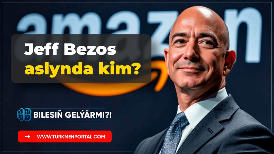 Her şeyi bilmek istiyorum | Jeff Bezos gerçekte kimdir?