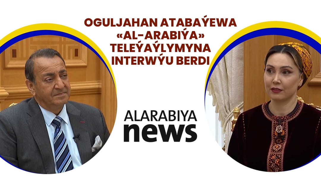 Oguljakhan Atabaeva gave an interview to Al-Arabiya TV channel