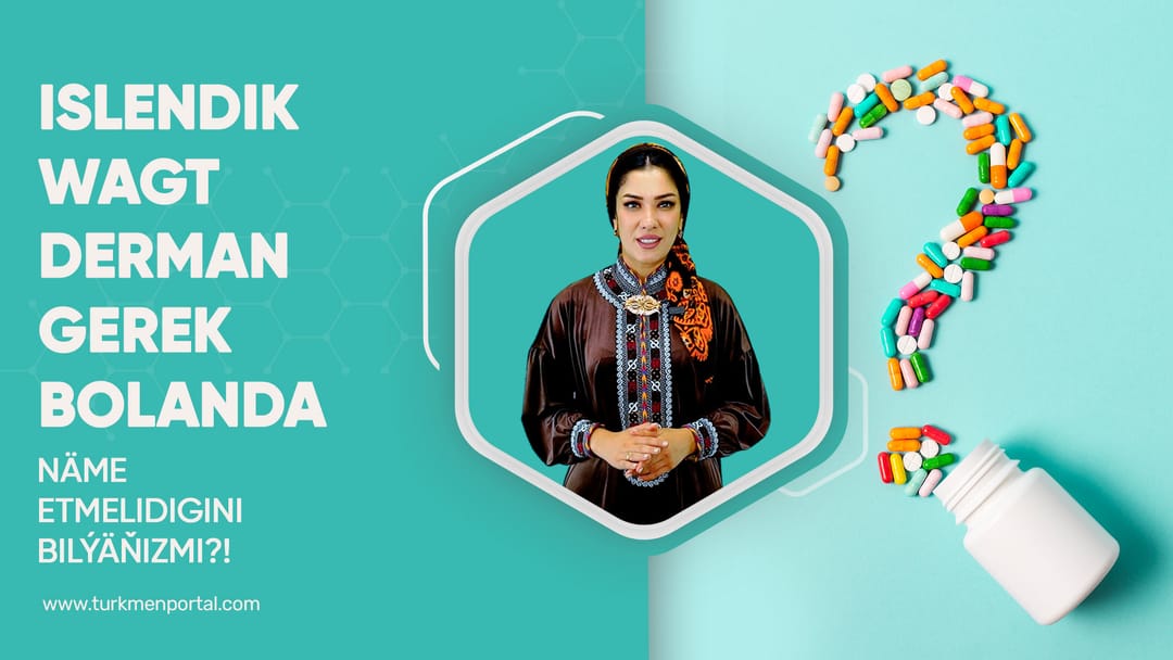 Dermanlary nädip aňsat sargyt etmeli 