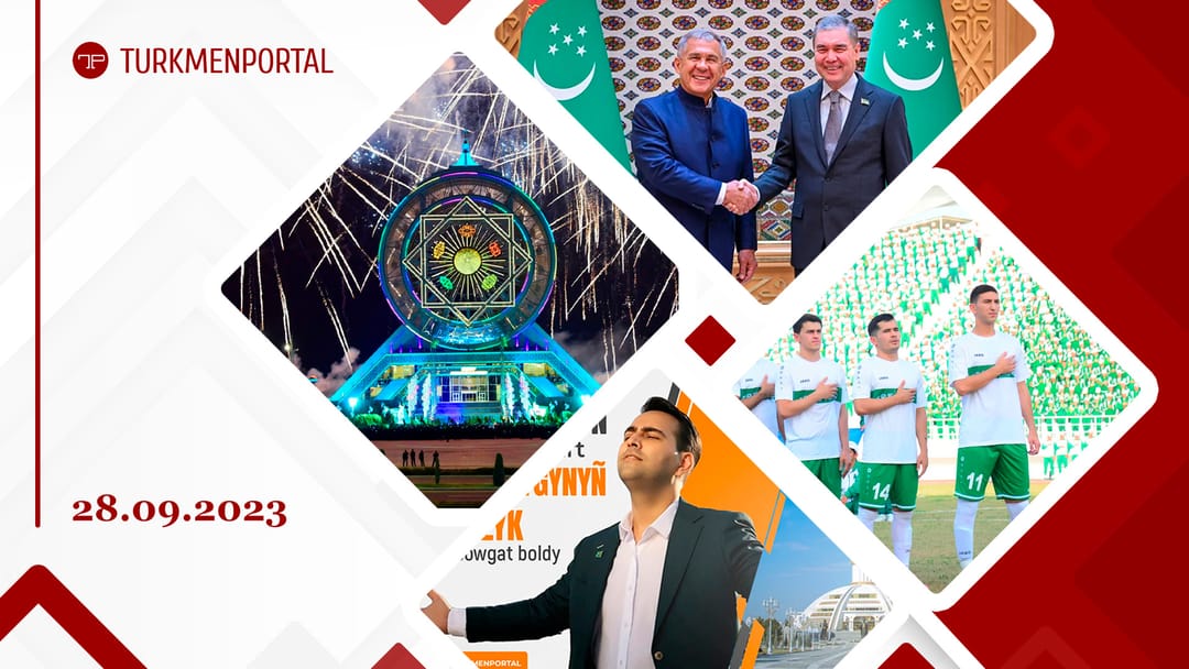 Independence Day was celebrated in Turkmenistan, Minnikhanov announced the interest of Tatarstan companies in the Turkmen market, a skyscraper in Ankara was painted in the colors of the Turkmen flag and other news