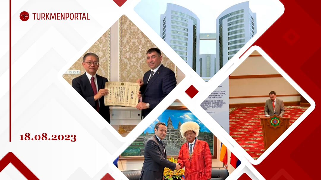 Turkmenistan and Cambodia are discussing the expansion of cooperation in the field of tourism, the navy of Turkmenistan offers services for foreign vessels and other news