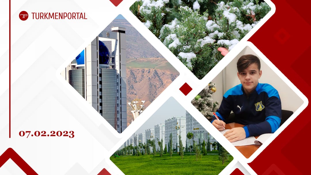 Turkmenistan expressed condolences in connection with the victims and destruction from the earthquake in Türkiye and Syria and other news