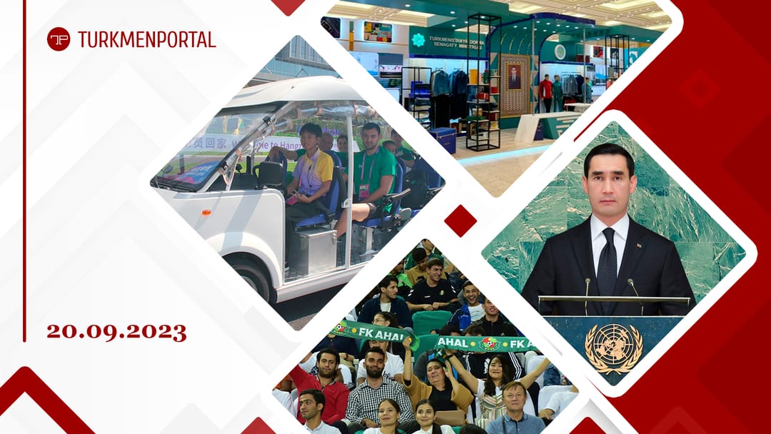 The President of Turkmenistan spoke at the 78th session of the UN General Assembly, over 19 thousand spectators attended the first home match of “Ahal” in the AFC Champions League and other news