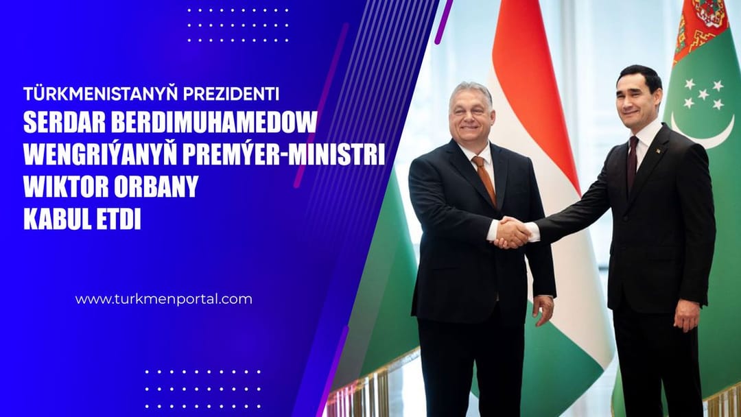Serdar Berdimuhamedov received Hungarian Prime-Minister Viktor Orban in Ashgabat