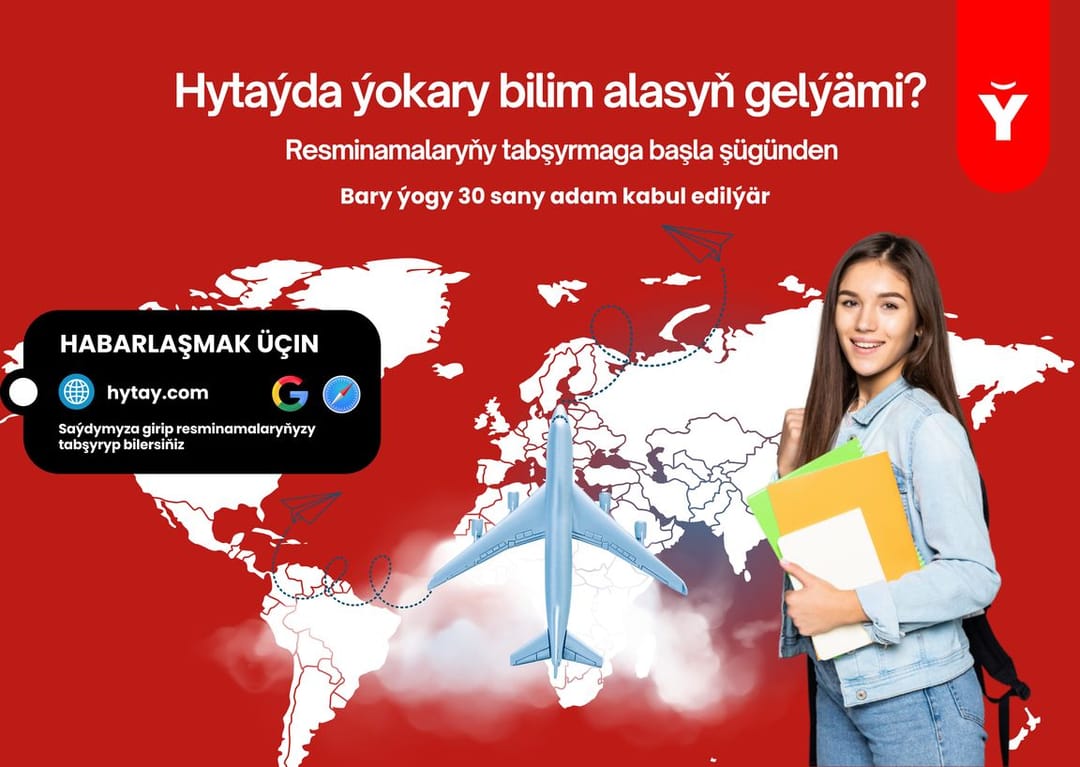 «Ýönekeý»: Hytaýyň uniwersitetlerine girmekde ygtybarly hyzmatdaşyňyz