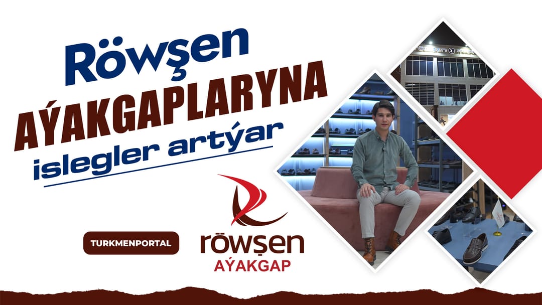 Türkmenistan'da, "Röwşen aýakgaplary" markasına talepler artıyor