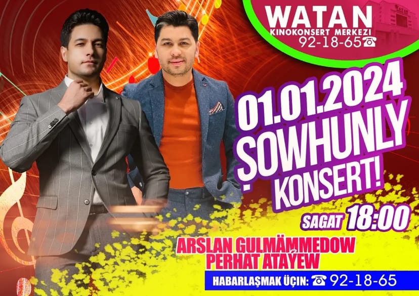 «Watan» kinokonsert merkezi Perhat Ataýewiň we Arslan Gulmammedowyň konsertine çagyrýar