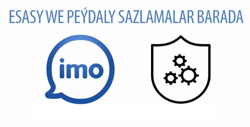 IMO-da üns berilmeli zatlar. Birnäçe esasy we peýdaly sazlamalar barada