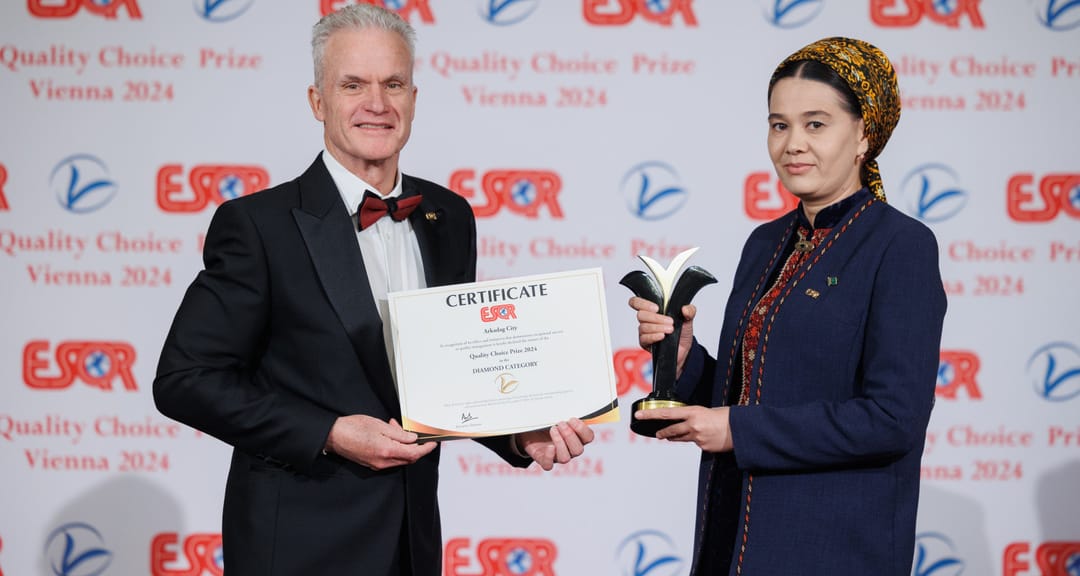 Arkadag şäherine «ESQR Quality Choice Prize» atly ýokary hil baýragy gowşuryldy