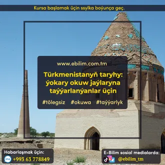 E-Bilim wideo okuw platformasy ÝOJ talyby bolmak isleýänlere, Türkmenistanyň taryhy dersinden taýýarlyk kurslaryny hödürleýär.