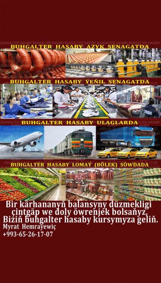 Bugalter kurs (GÜNDIZKI we AGŞAMKY KURSLAR) --- Бухгалтер курс (ДНЕВНЫЕ и ВЕЧЕРНИЕ КУРСЫ)