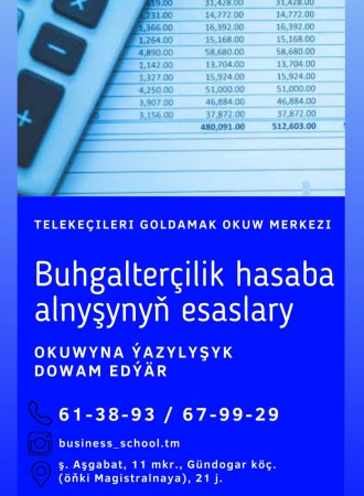 BUHGALTERÇILIK HASABA  ALNYŞYNYŇ ESASLARY kursy