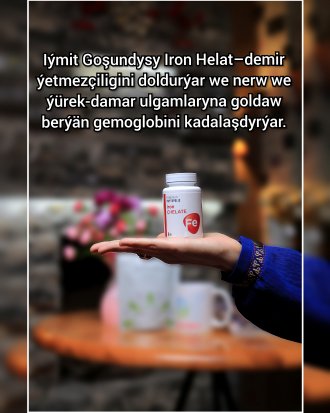 Ganazlyk üçin melhem.Iron Helat,By Jennet faberlic Çärjew/Turkmenabat office 