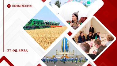 Turkmenistan and Russia will sign a new inter-parliamentary agreement, the grain harvest season will begin in Turkmenistan on June 2, the national holiday Gurban Bayram will be celebrated from June 28 to 30 and other news