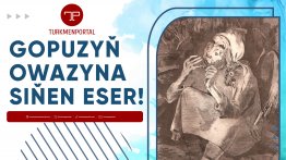 Gopuzyň owazyna siňen eser