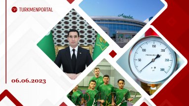 Turkmenistan will host a week of Russian cinema and animation, Turkmenistan has increased the export of natural gas to China, Turkmen entrepreneurs will visit an international exhibition in Türkiye and other news