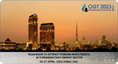 В апреле в Дубае пройдет роуд-шоу по привлечению инвестиций в энергетику Туркменистана