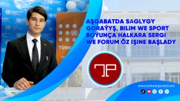 Aşkabat'ta sağlık, eğitim ve spor konulu uluslararası sergi ve forum çalışmalarına başladı