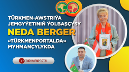 Head of the Turkmen-Austrian community, Neda Berger, is a guest of Turkmenportal