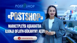 «Postshop» Marketplace opened its first offline store in Ashgabat
