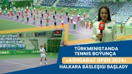 Türkmenistan'da, uluslararası tenis turnuvası Aşkabat Açık 2024 başladı