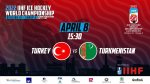 Чемпионат мира по хоккею 2022: Турция — Туркменистан 