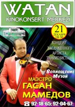 Hasan Mammadov’s concert “The Incarnation of the Muse” will be held in Ashgabat