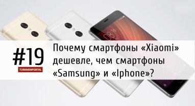Näme üçin “Hytaý” telefonlaryň bahalary “Samsung” we “Iphone” telefonlaryna görä arzan?