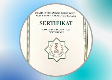 Как получить международный сертификат о вакцинации от COVID-19 в Туркменистане: список необходимых документов